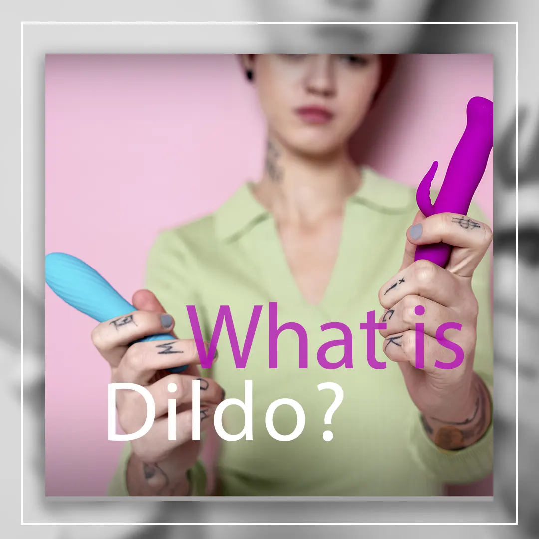 What is Dildo?