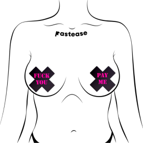 Plus X: Black with Pink 'Fuck You, Pay Me' Cross Nipple Pasties